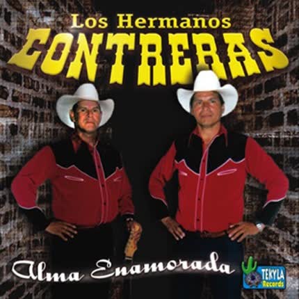 LOS HERMANOS CONTRERAS: Alma Enamorada