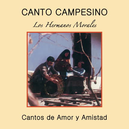 LOS HERMANOS MORALES: Canto Campesino