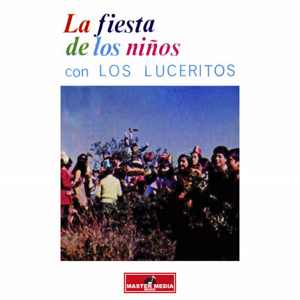 LOS LUCERITOS: La Fiesta De Los Niños