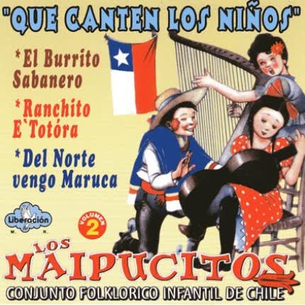 LOS MAIPUCITOS: Que Canten Los Niños