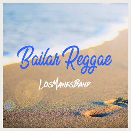 LOS MANES: Bailar Reggae