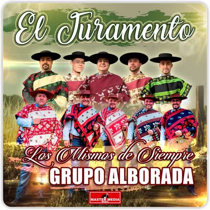 LOS MISMOS DE SIEMPRE & GRUPO ALBORADA: El Juramento