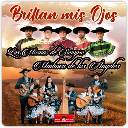 LOS MISMOS DE SIEMPRE & MAIHUEN DE LOS ANGELES: Brillan Mis Ojos