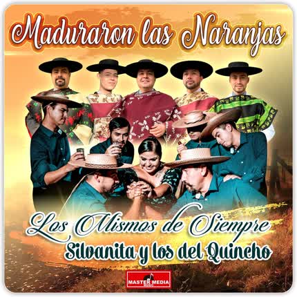 LOS MISMOS DE SIEMPRE & SILVANITA Y LOS DEL QUINCHO: Maduraron las Naranjas