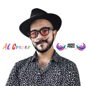 ANDRES PEREZ: Al Crecer