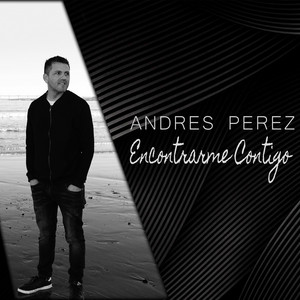 ANDRES PEREZ: Encontrarme Contigo
