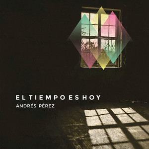 ANDRES PEREZ: El tiempo es Hoy