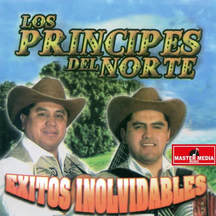 LOS PRINCIPES DEL NORTE: Éxitos Inolvidables