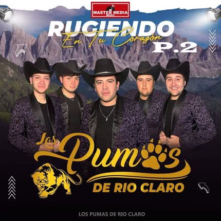 LOS PUMAS DE RIO CLARO: Rugiendo En Tu Corazón, Pt.2