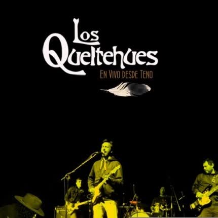 LOS QUELTEHUES: En Vivo desde Teno