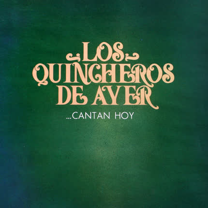 LOS QUINCHEROS DE AYER: Los Quincheros de Ayer, <br>Cantan Hoy » class=»wp -image-69148 size-full»/></figure><div class=