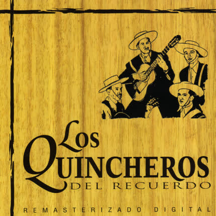 LOS QUINCHEROS DEL RECUERDO: Los Quincheros del Recuerdo