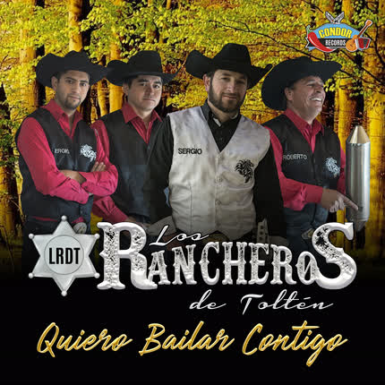LOS RANCHEROS DE TOLTEN: Quiero Bailar Contigo