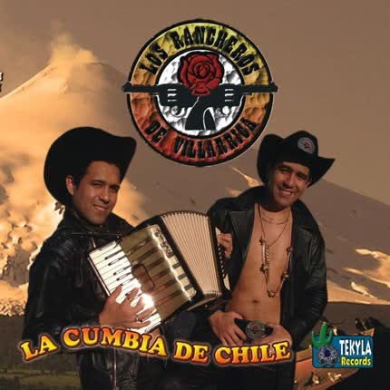 LOS RANCHEROS DE VILLARRICA: La Cumbia de Chile