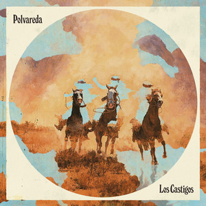 LOS CASTIGOS: Polvareda