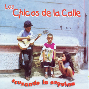 LOS CHICOS DE LA CALLE: Cruzando la Esquina