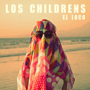 LOS CHILDRENS: El Loco