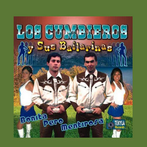 LOS CUMBIEROS: Bonita pero Mentirosa