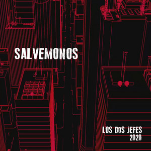 LOS DOS JEFES: Salvemonos