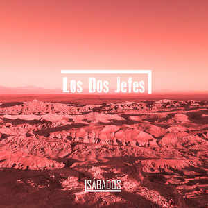 LOS DOS JEFES: Sábados