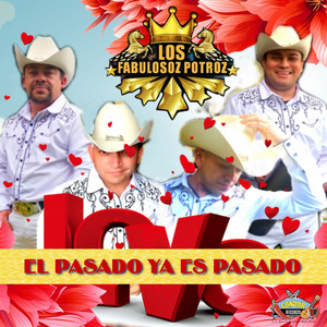 LOS FABULOSOZ POTROZ: El Pasado Ya Es Pasado