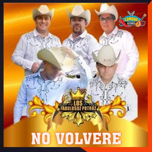 LOS FABULOSOZ POTROZ: No Volveré