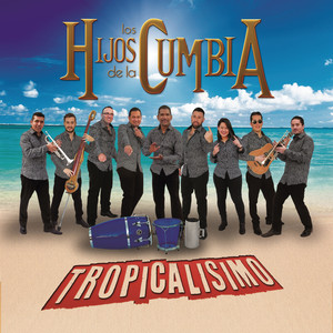 LOS HIJOS DE LA CUMBIA: Tropicalisimo
