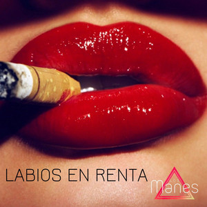 LOS MANES: Labios en renta