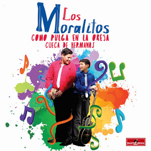 LOS MORALITOS: Como Pulga en la Oreja Cueca de Hermanos
