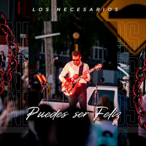 LOS NECESARIOS: Puedes ser feliz