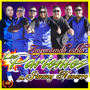 LOS PARIENTES DE JIMMY NAVARRO: Imponiendo Estilo