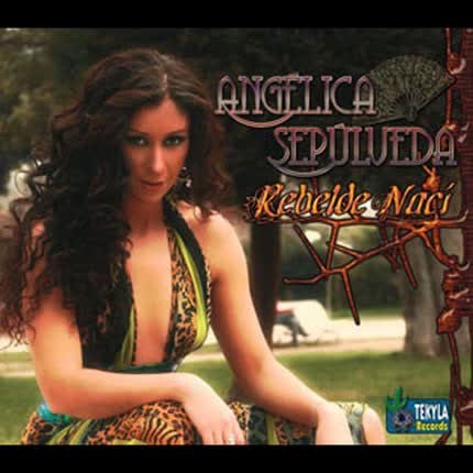 ANGELICA SEPULVEDA: Rebelde Naci