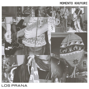 LOS PRANA: Momento Khuyuri