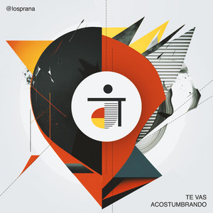 LOS PRANA: Te Vas Acostumbrando