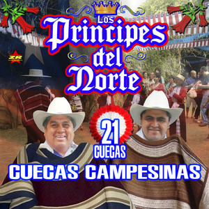LOS PRINCIPES DEL NORTE: 21 Cuecas Campesinas