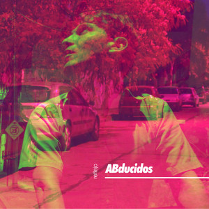 ABDUCIDOS: Reflejo