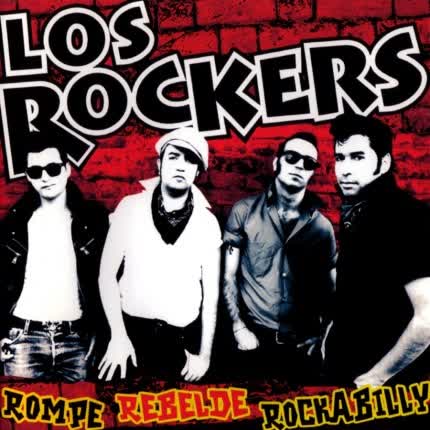 LOS ROCKERS: Rompe Rebelde Rockabilly