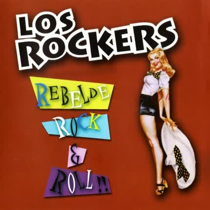 LOS ROCKERS: Rebelde Rock & Roll