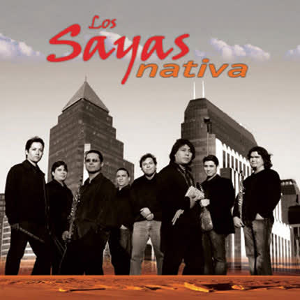 LOS SAYAS: Nativa
