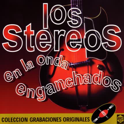 LOS STEREOS: En La Onda, Enganchados