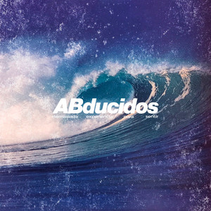 ABDUCIDOS: Demasiada experiencia para sentir