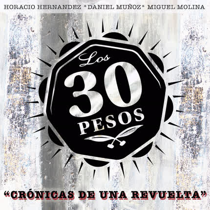 LOS TREINTA PESOS: Crónicas de una revuelta