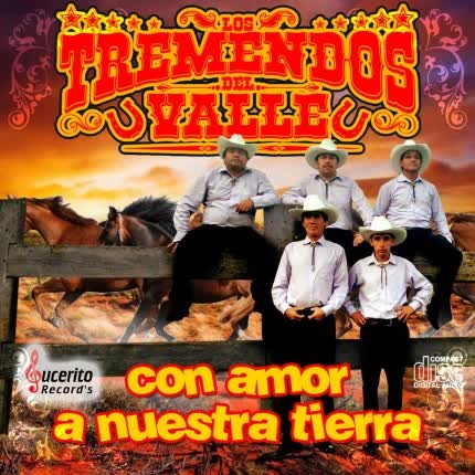 LOS TREMENDOS DEL VALLE: Con Amor a nuestra Tierra