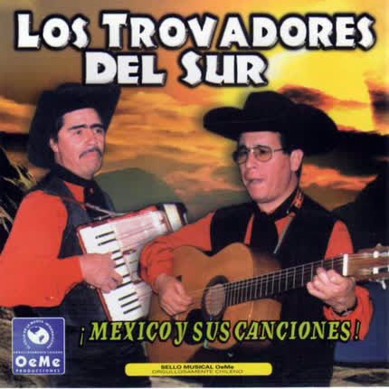 LOS TROVADORES DEL SUR: Mexico y Sus Canciones