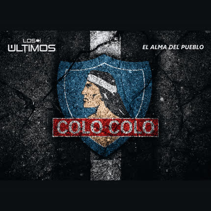 LOS ULTIMOS: El Alma del Pueblo