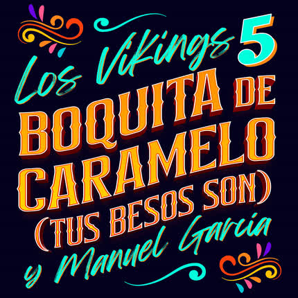 LOS VIKINGS 5 & MANUEL GARCIA: Boquita de Caramelo (Tus <br>besos son) » class=»wp -image-72090 size-full»/></figure><div class=