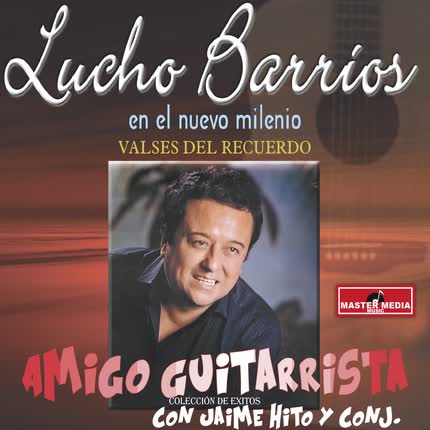 LUCHO BARRIOS & JAIME HITO Y CONJUNTO: Valses del Recuerdo