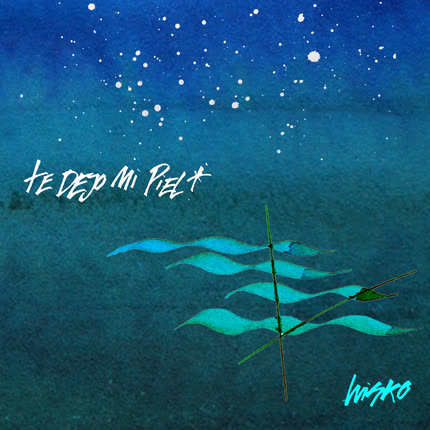 LUISKO: Te Dejo mi Piel