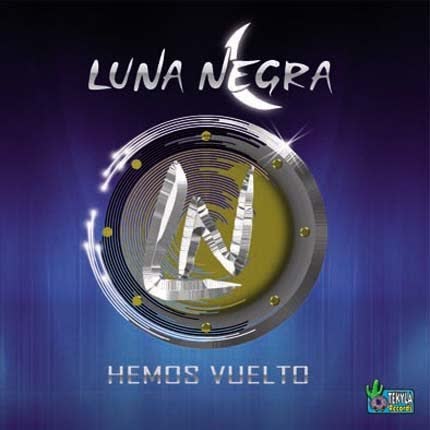 LUNA NEGRA: Hemos Vuelto