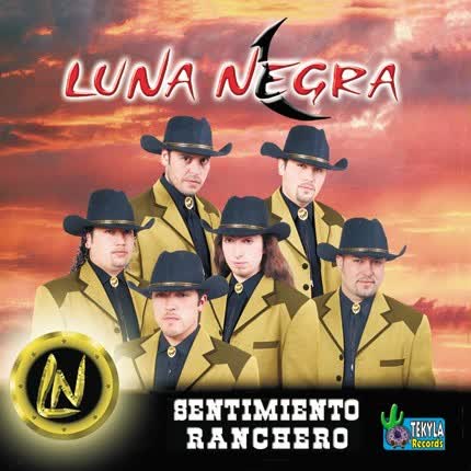 LUNA NEGRA: Sentimiento Ranchero